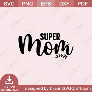 Super Mom SVG