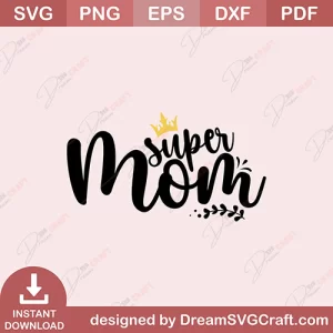 Super Mom SVG