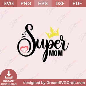 Super Mom SVG
