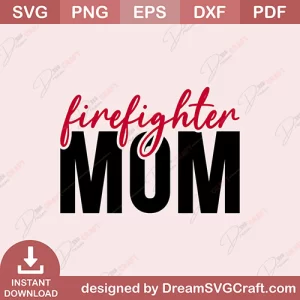 Firefighter Mom SVG