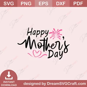 Happy Mothers Day SVG