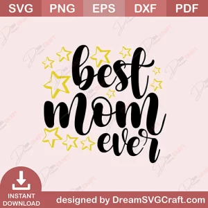 Best Mom Ever SVG