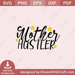 Mother Hustler SVG