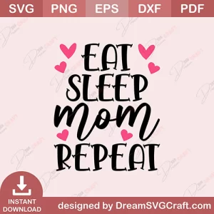 Eat Sleep Mom Repeat SVG