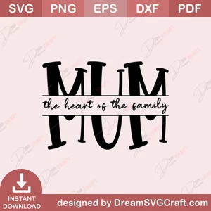 The Heart Of The Family SVG