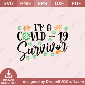 I Am A Covid Nineteen Survivor SVG