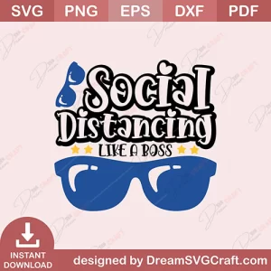 Social Distancing Like A Boss SVG