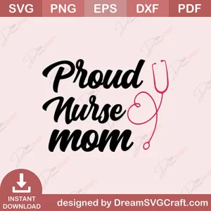 Proud Nurse Mom SVG