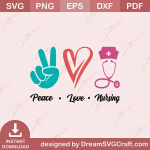 Peace Love Nursing SVG