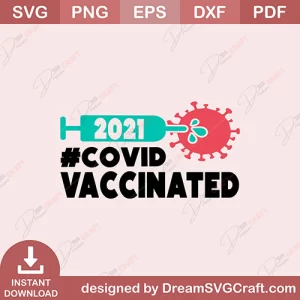 Twenty Twenty One Covid Vaccinated SVG