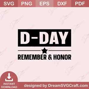 D Day Remember And Honor SVG