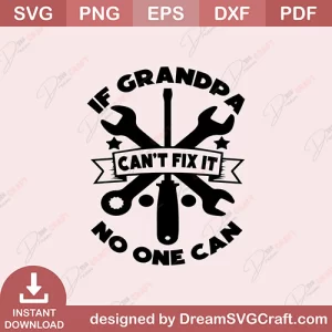 If Grandpa Cant Fix It No One Can SVG