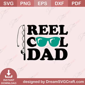 Reel Cool Dad SVG