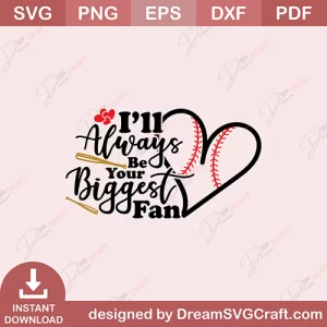 I Will Always Be Your Biggest Fan SVG