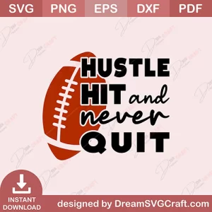 Hustle Hit And Never Quit SVG