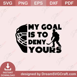 My Goal Is To Deny Yours SVG