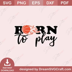 Born To Play SVG