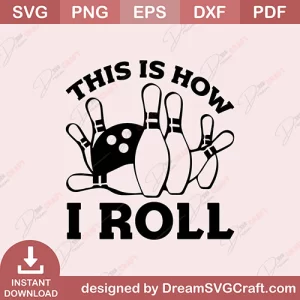 This Is How I Roll SVG