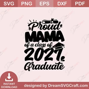 Proud Mama Of A Class Of 2021 Graduate SVG