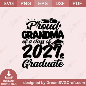 Proud Grandma Of A Class Of 2021 Graduate SVG