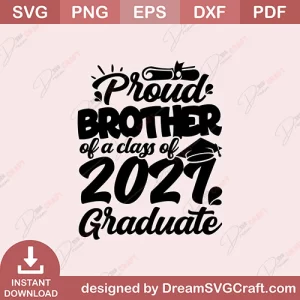 Proud Brother Of A Class Of 2021 Graduate SVG