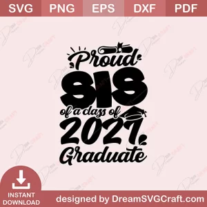 Proud Sis Of A Class Of 2021 Graduate SVG
