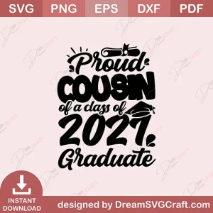 Proud Cousin Of A Class Of 2021 Graduate SVG