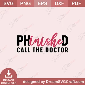 Phinished Call The Doctor SVG