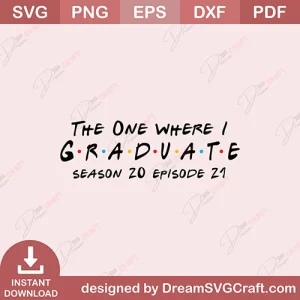 The One Where I Graduate Season 20 Episode 21 SVG