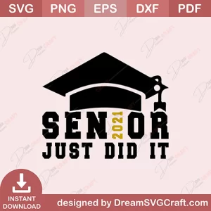 Senior 2021 Just Did It SVG