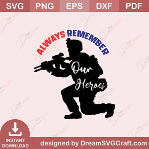 Always Remenber Our Heroes SVG