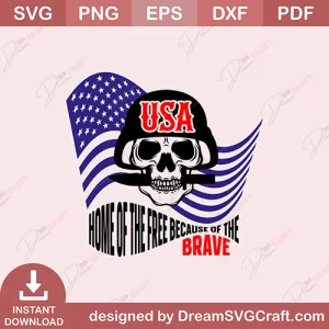 Usa Home Of The Free Because Of The Brave SVG