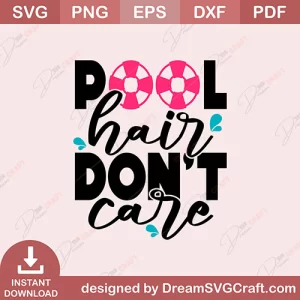 Pool Hair Dont Care SVG