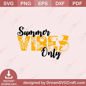 Summer Vibes Only SVG
