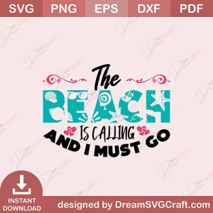 The Beach Is Calling And I Must Go SVG