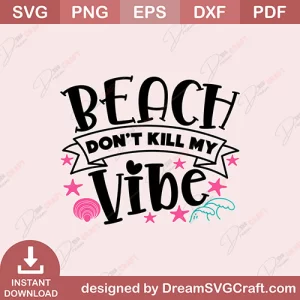 Beach Dont Kill My Vibe SVG