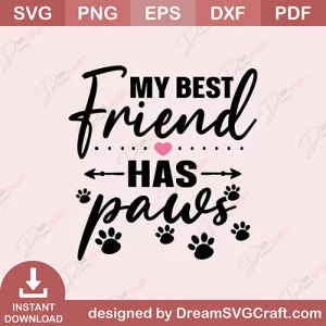 My Best Friend Has Paws SVG