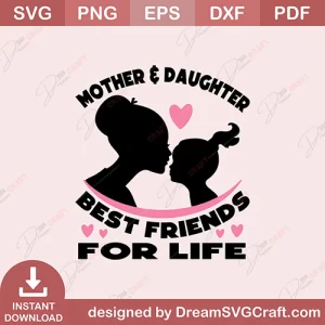 Mother And Daughter Best Friends For Life SVG