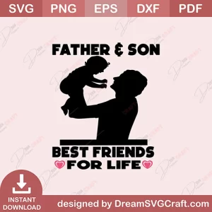 Father And Son Best Friends For Life SVG