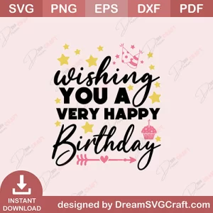 Wishing You A Very Happy Birthday SVG