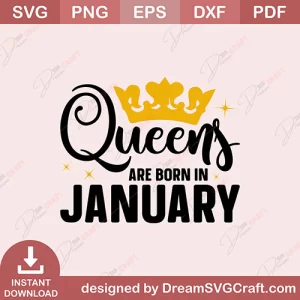 Queen Are Born In January SVG