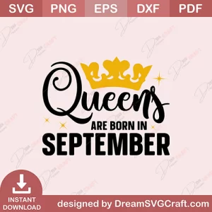 Queen Are Born In September SVG