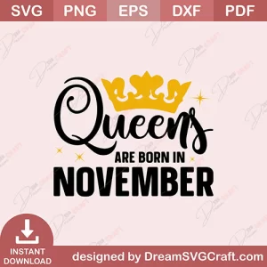 Queen Are Born In November SVG