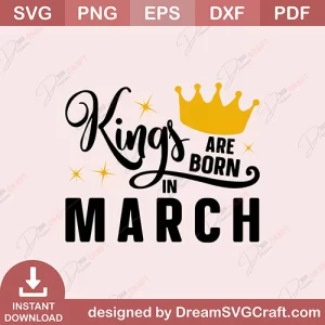 Kings Are Born In March SVG