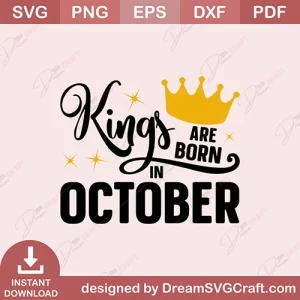 Kings Are Born In October SVG