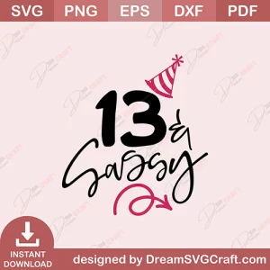 13 And Sassy SVG