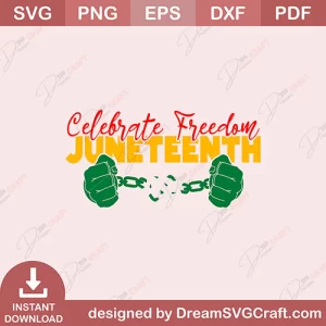 Celebrate Freedom Juneteenth SVG