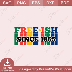 Freeish Since 1865 SVG
