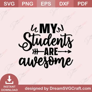 My Students Are Awesome SVG