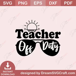Teacher Off Duty SVG